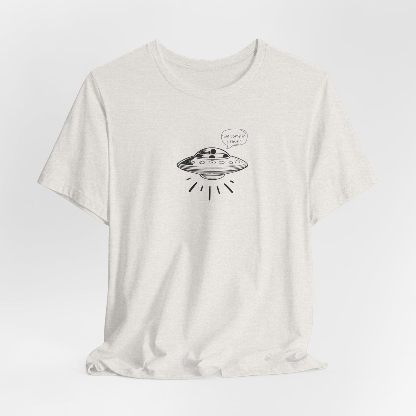 We Come in Peace T-Shirt