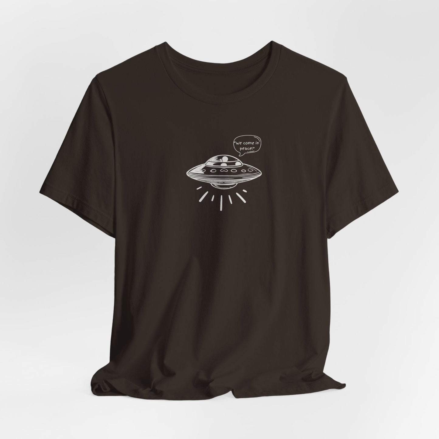 We Come in Peace T-Shirt
