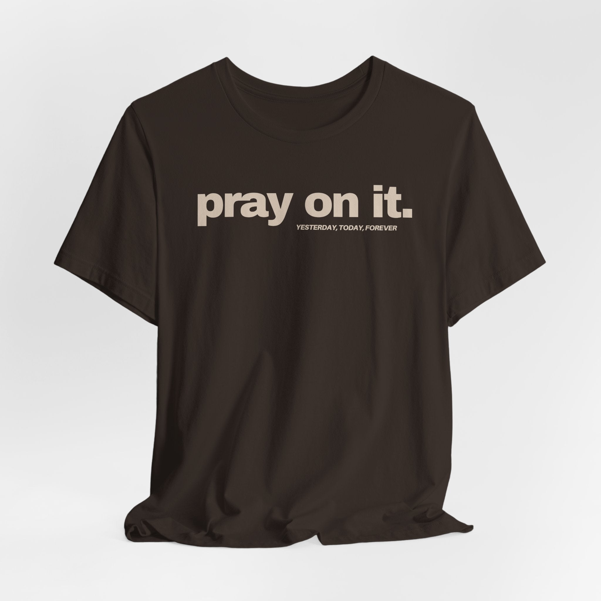 Pray On It T-Shirt