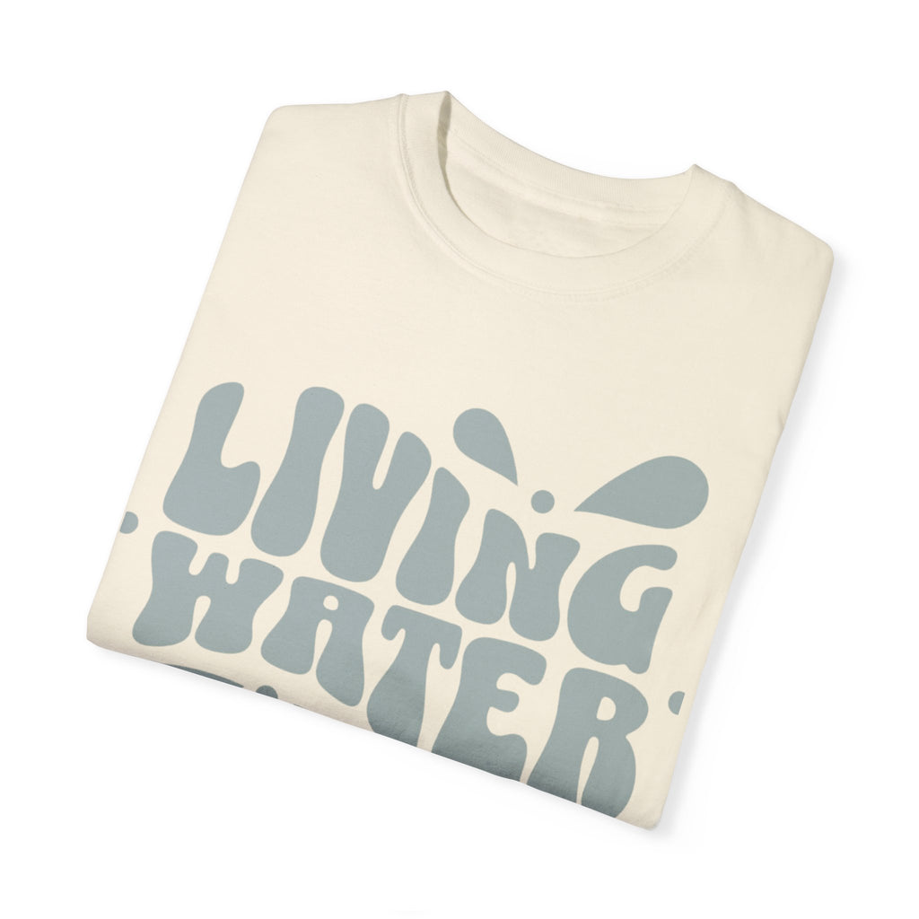 Living Water T-Shirt