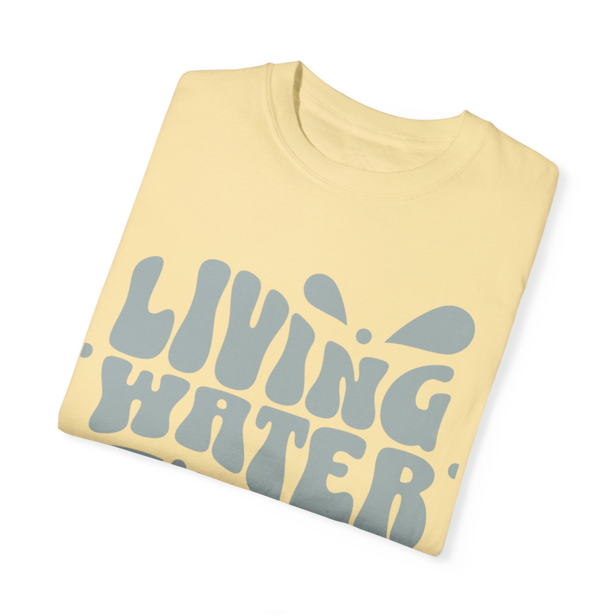 Living Water T-Shirt