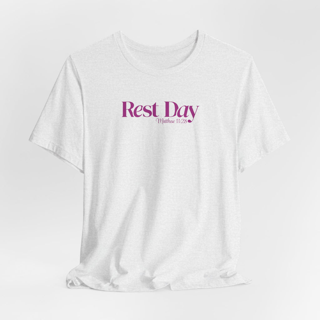 Rest Day Matthew 11:28 Tee