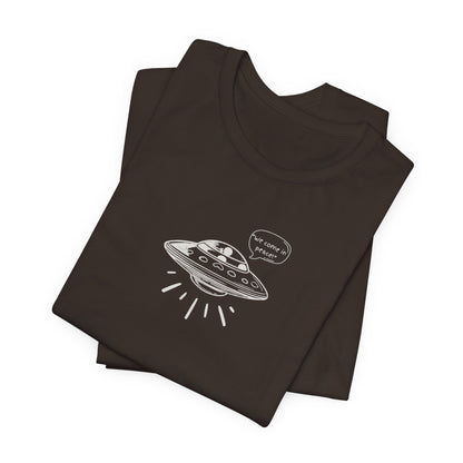 We Come in Peace T-Shirt