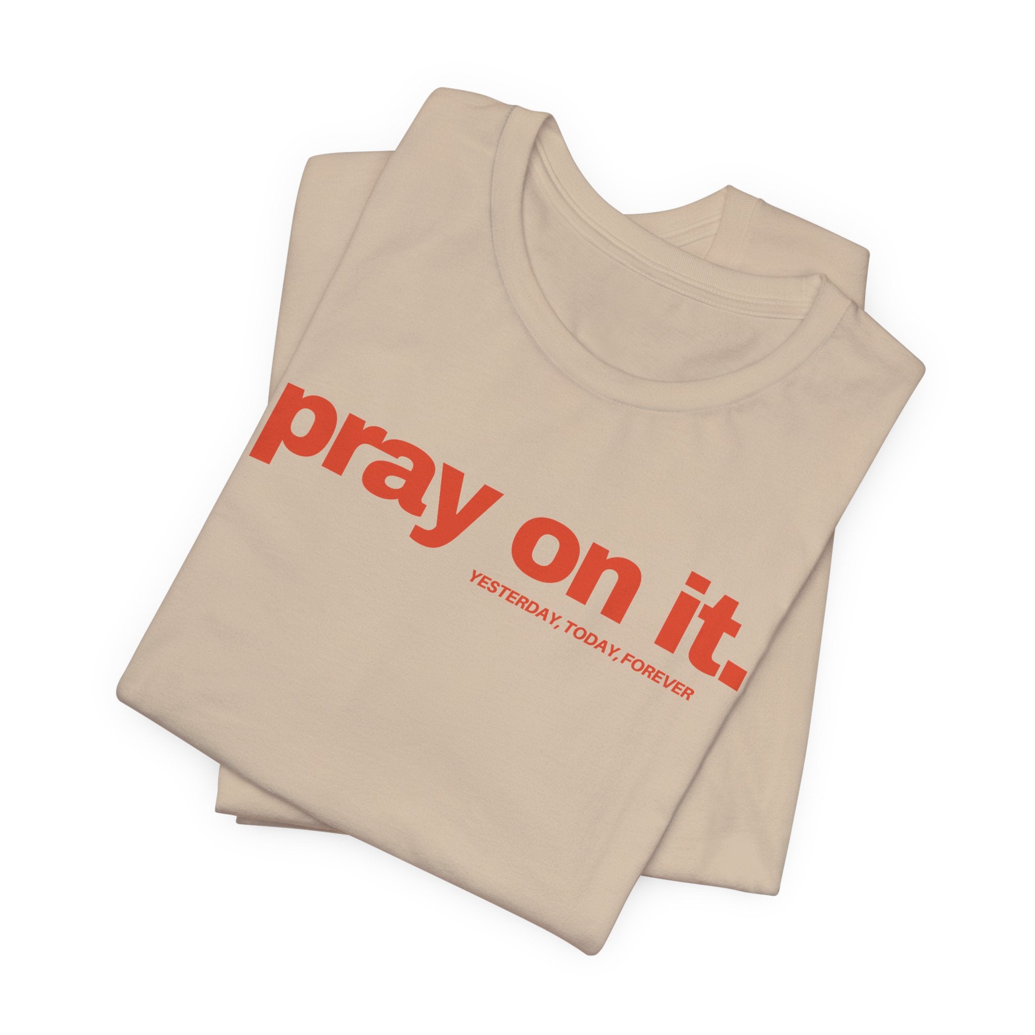 Pray On It T-Shirt