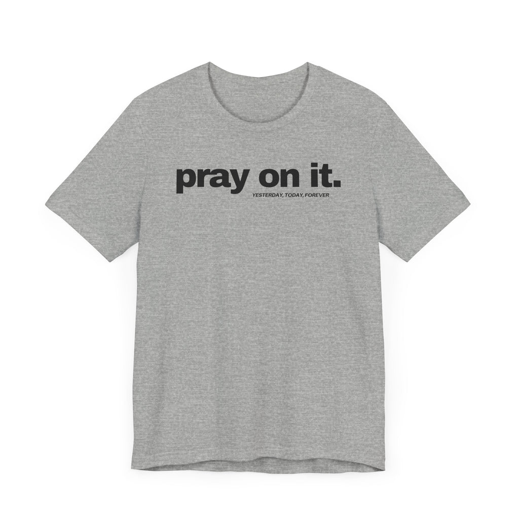 Pray On It T-Shirt