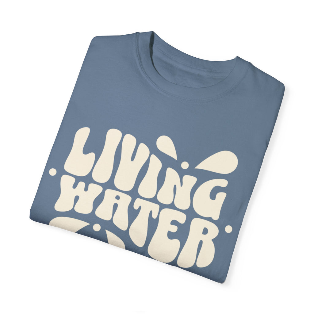 Living Water T-Shirt