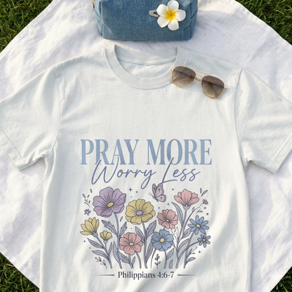 Pray More Worry Less Floral