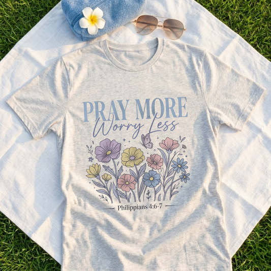 Pray More Worry Less Floral