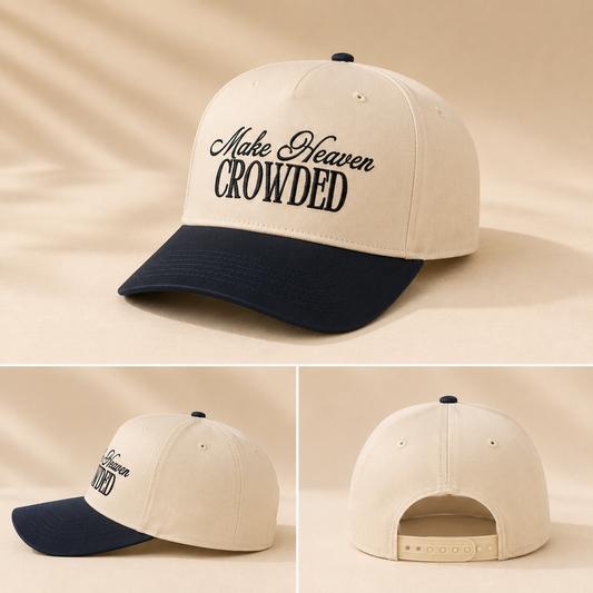 Make Heaven Crowded Hat