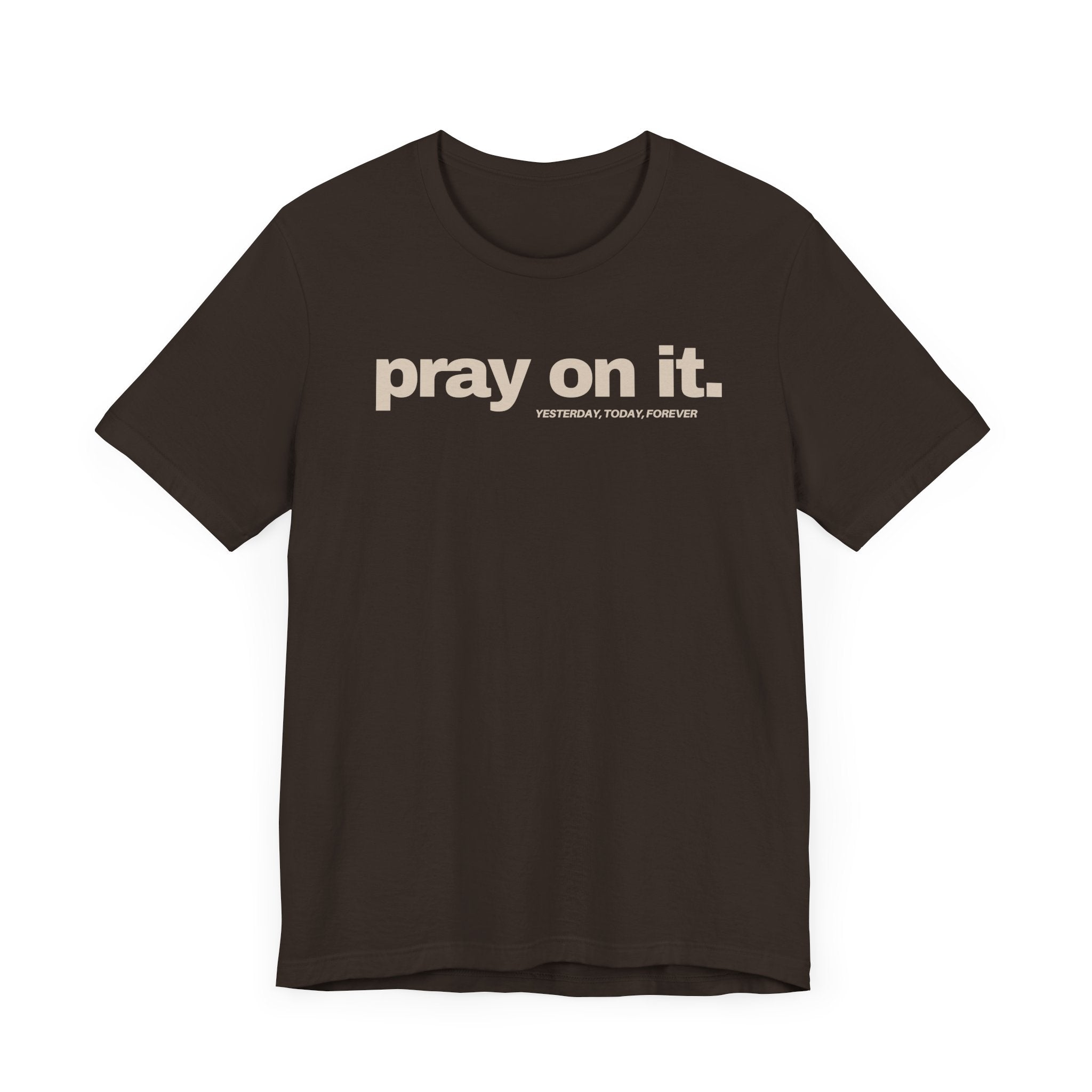 Pray On It T-Shirt