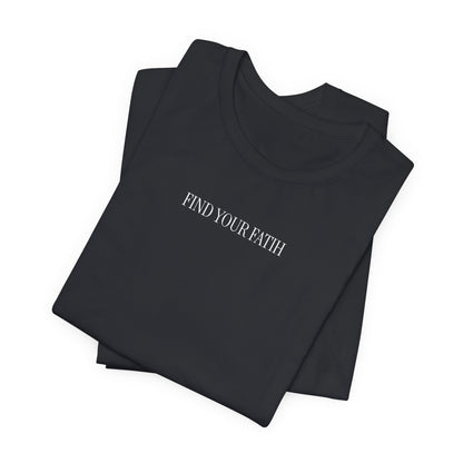 Find Your Faith T-Shirt
