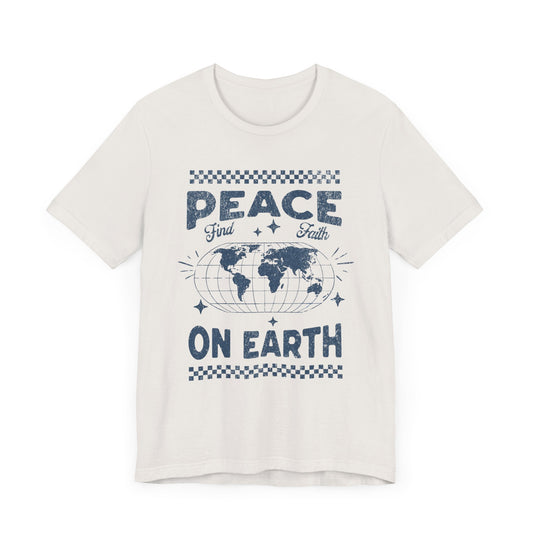Peace on Earth T-Shirt