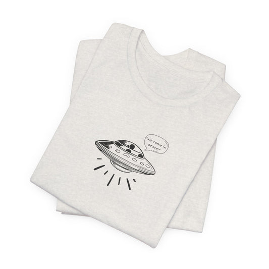 We Come in Peace T-Shirt