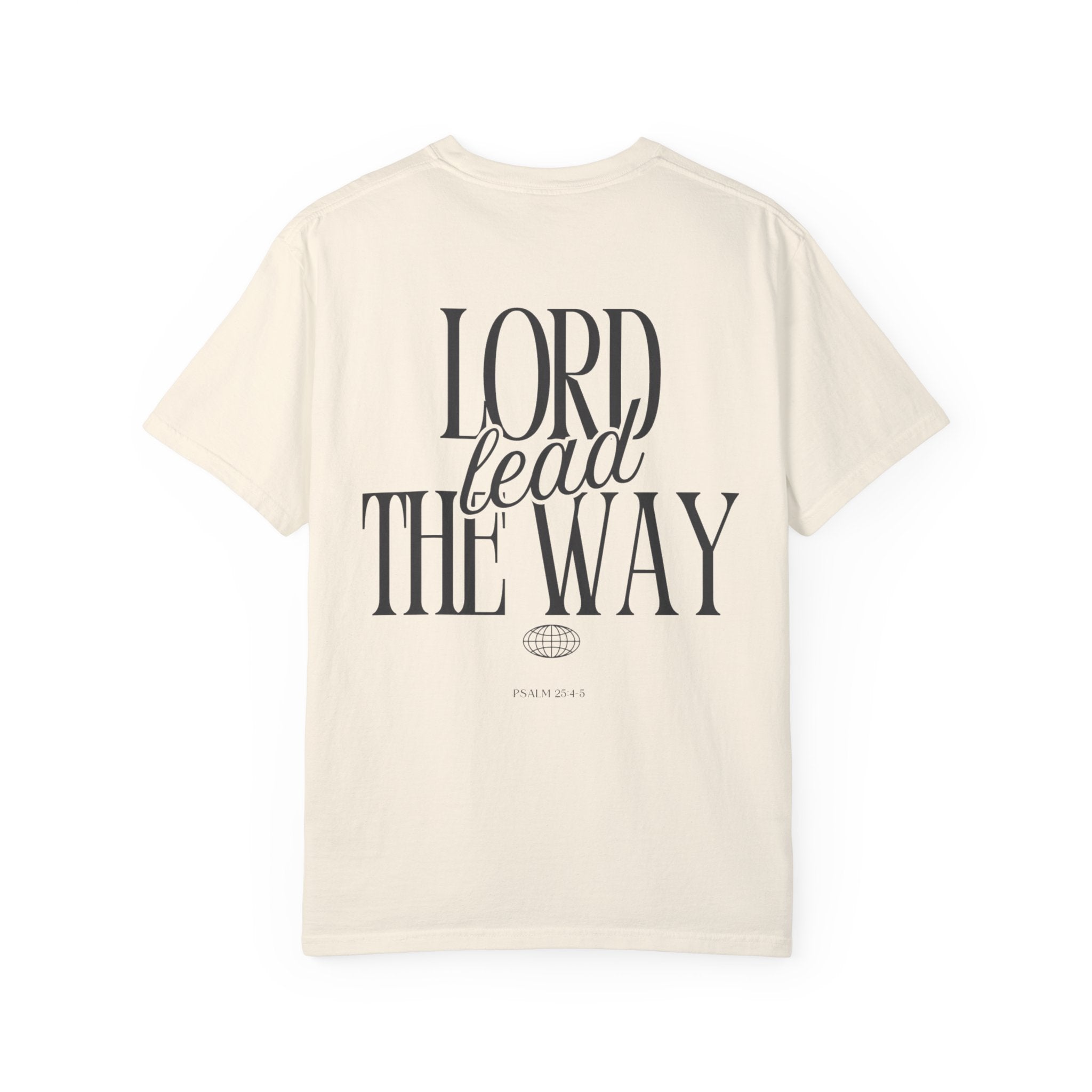 Lord Lead The Way T-Shirt