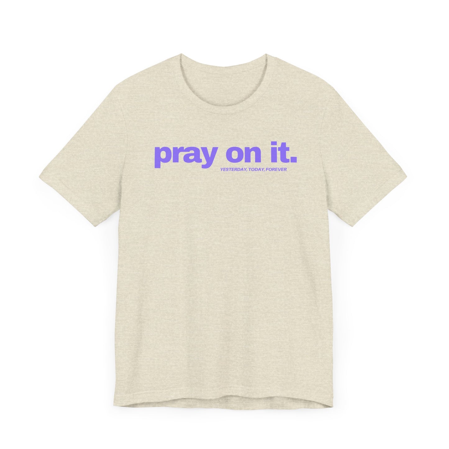 Pray On It T-Shirt