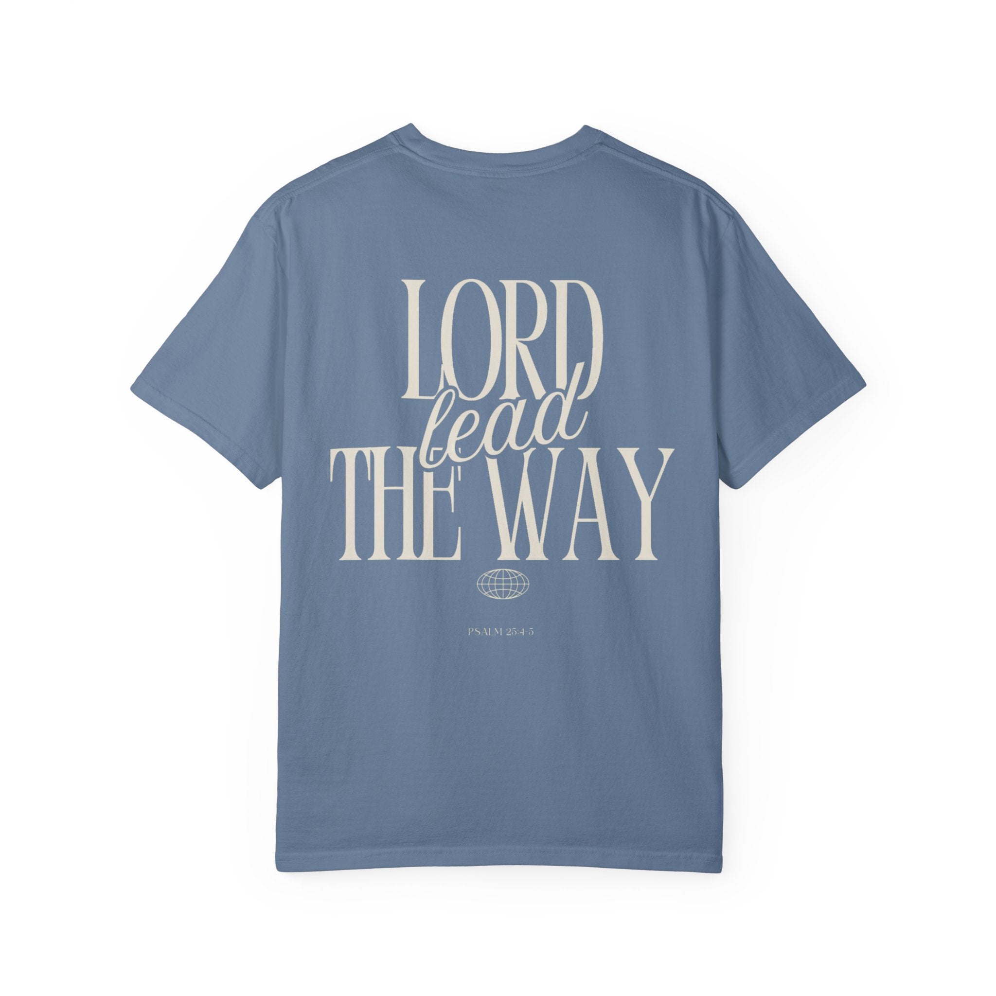 Lord Lead The Way T-Shirt