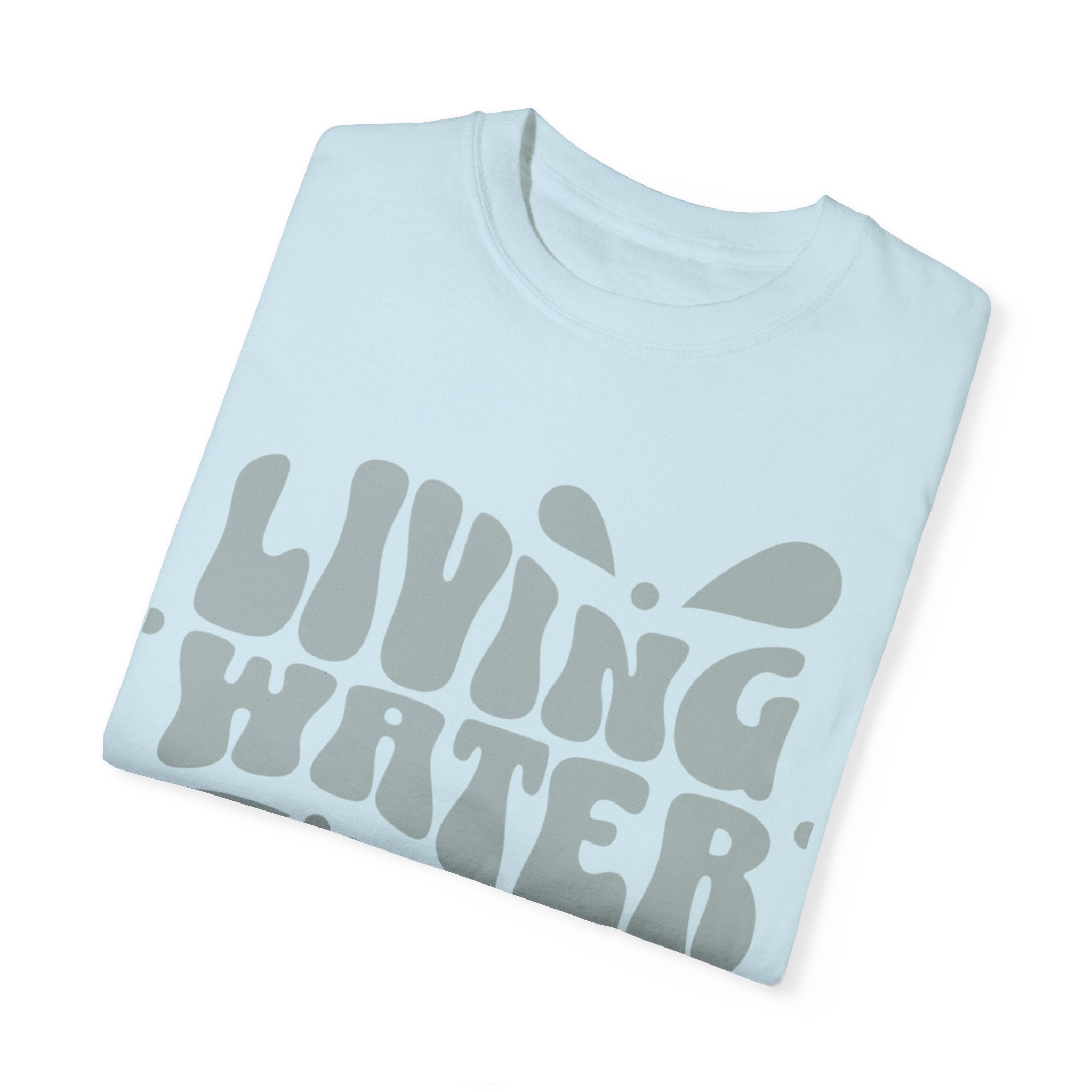Living Water T-Shirt