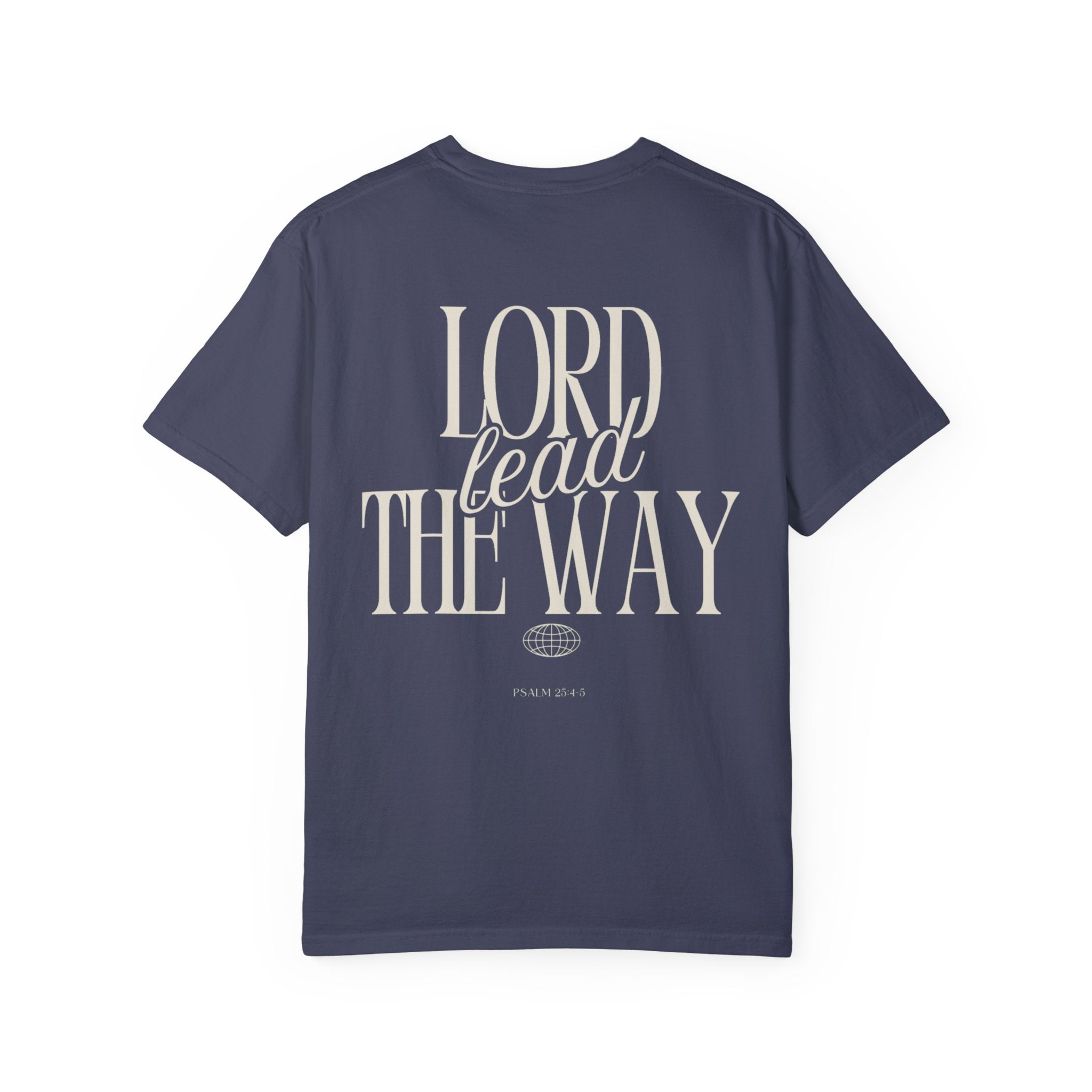 Lord Lead The Way T-Shirt
