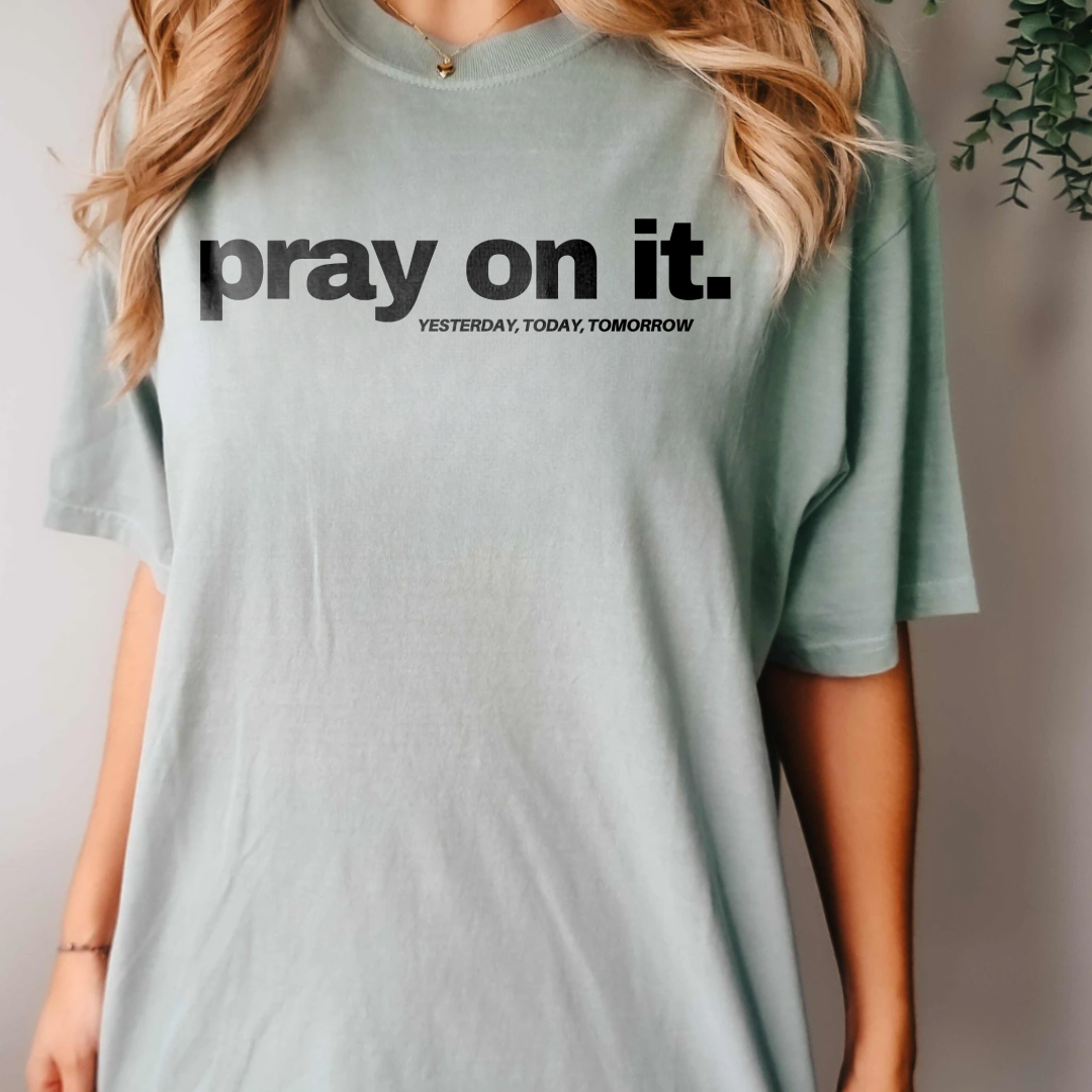 Pray On It