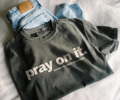 Pray On It