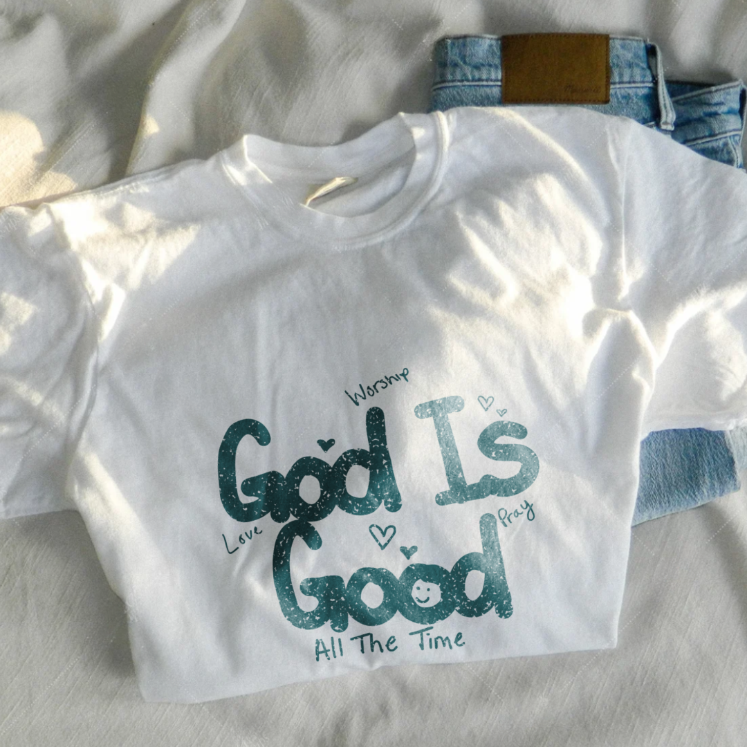 God Is Good All The Time
