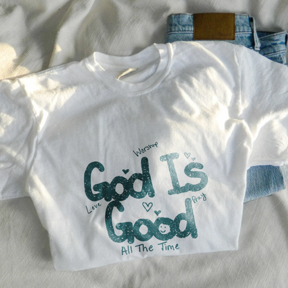 God Is Good All The Time